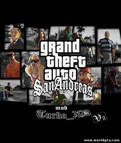 Grand Theft Auto: San Andreas TurboXD Mod V2 (2010/RUS) скачать бесплатно, без регистрации